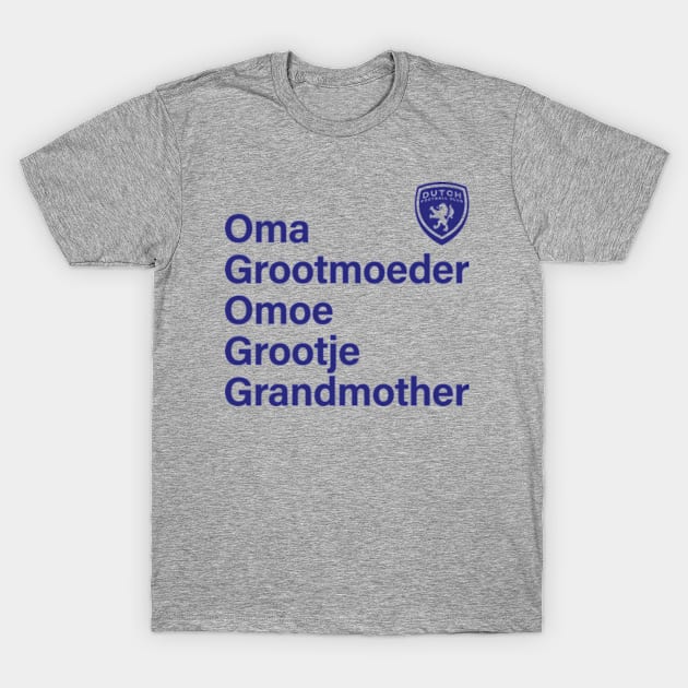 Dutch Grandmother T-Shirt by DutchFC